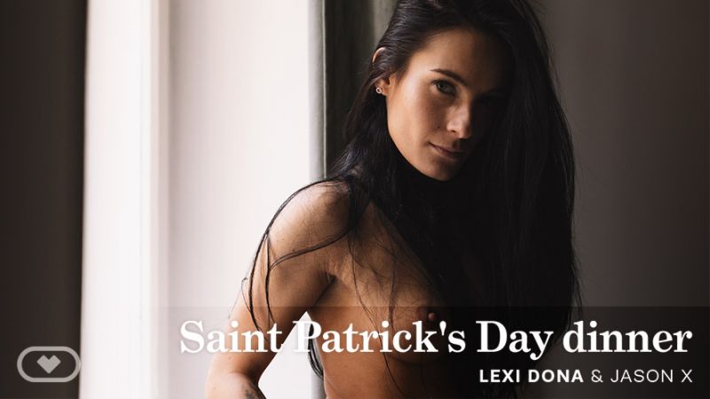 Saint Patrick’s Day Dinner - VR Porn Video - Lexi Dona