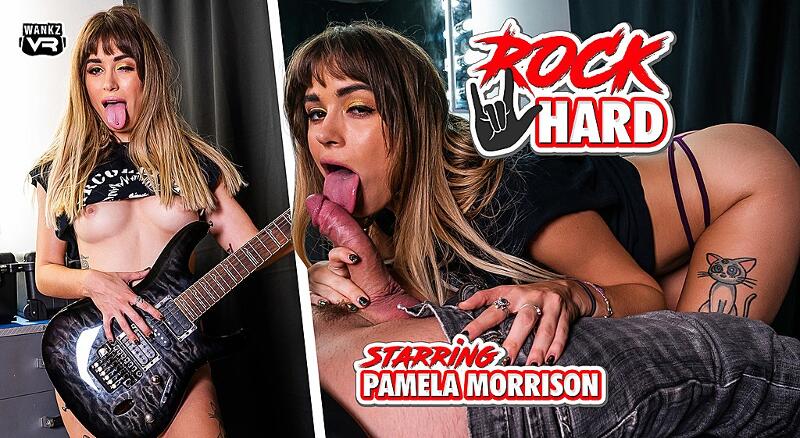 Rock Hard - VR Porn Video - Pamela Morrison