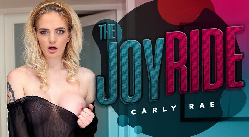 The Joyride - VR Porn Video - Carly Rae Summers