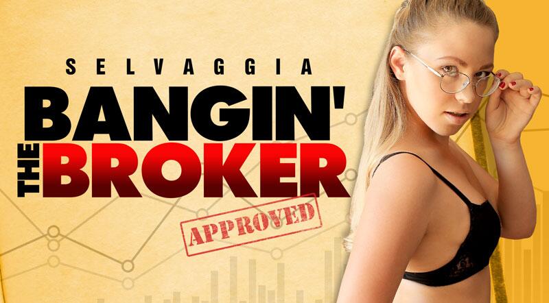 Bangin' The Broker - VR Porn Video - Selvaggia Babe