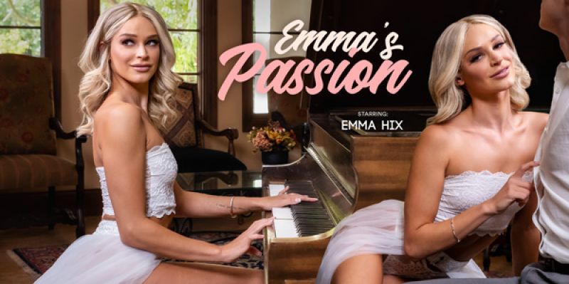 Emma’s Passion - VR Porn Video - Emma Hix