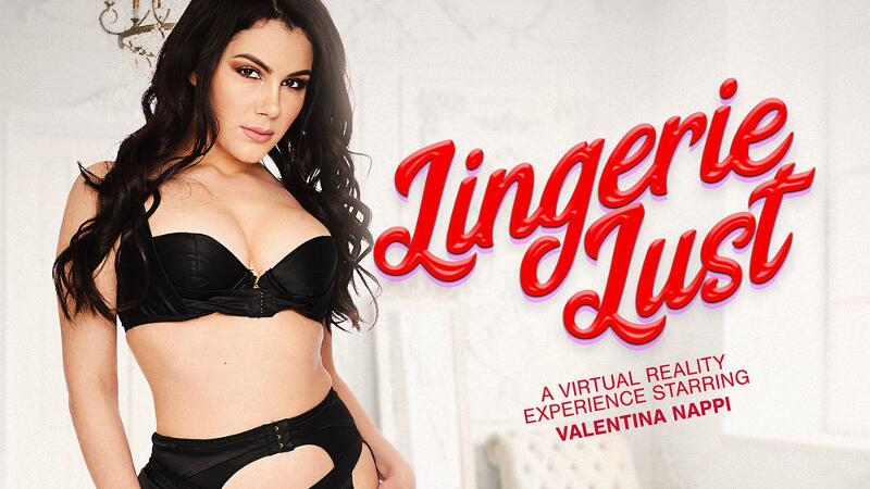 Lingerie Lust - VR Porn Video - Valentina Nappi, Dylan Snow