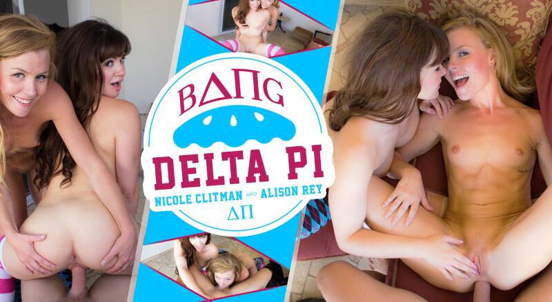 Bang Delta Pi - VR Porn Video - Alison Rey, Nicole Clitman
